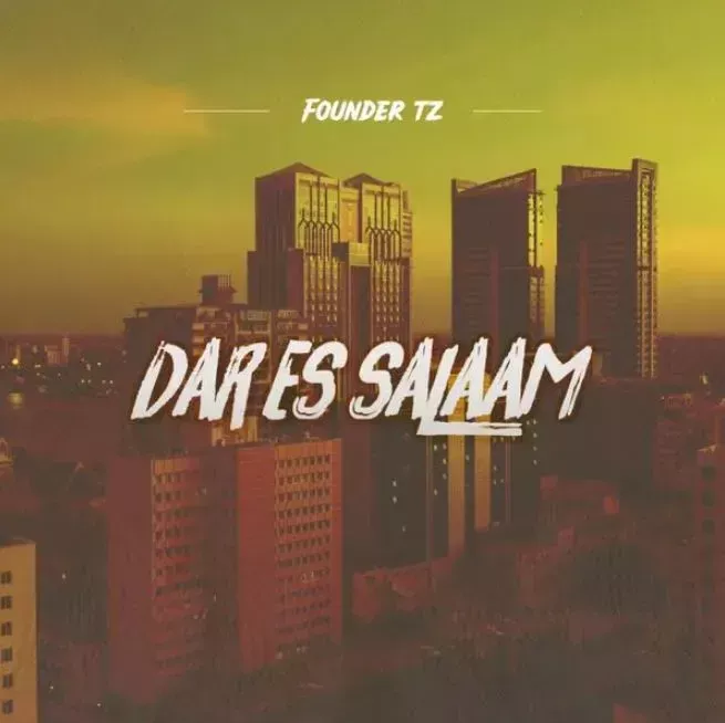 Founder Tz – Dar Es Salaam Download Mp3