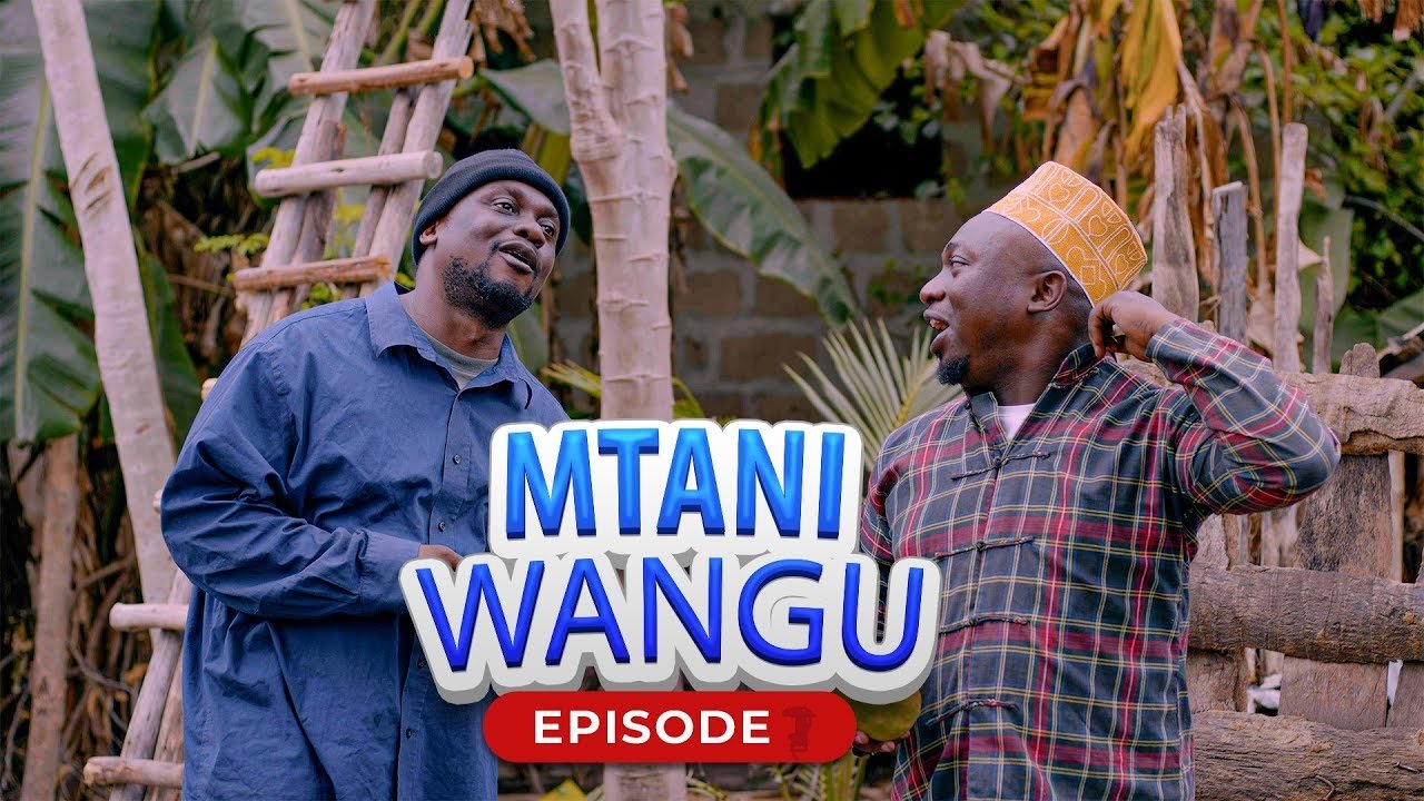 MTANI WANGU Ep6 – TIN WHITE & RINGO SABUFA