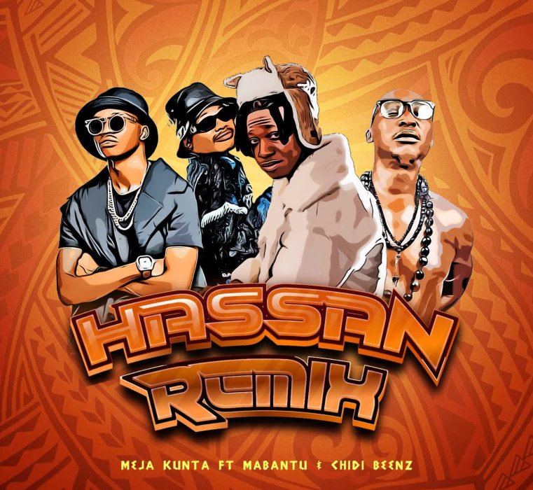 Meja Kunta feat Mabantu & Chidi Beenz – Hassan Remix Download Mp3