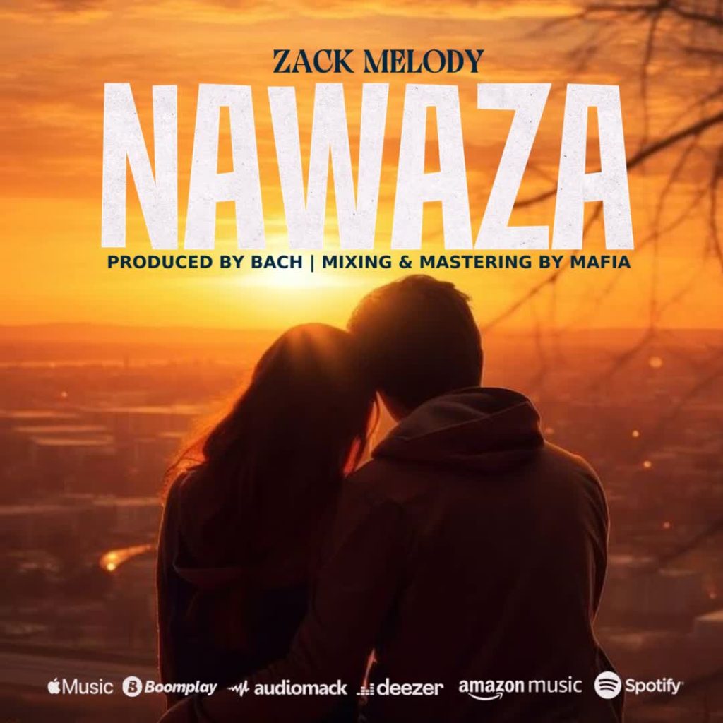 ZACK MELODY – NAWAZA Download Mp3