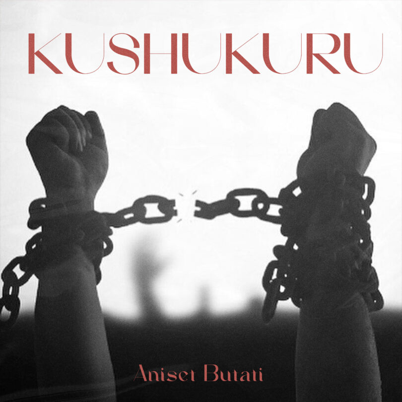 Aniset Butati – Kushukuru